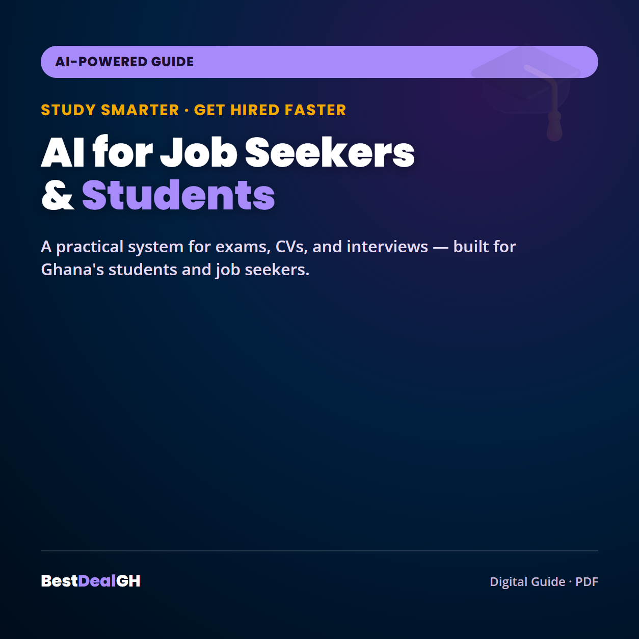 AI for Job Seekers & Students — Study Smarter, Get Hired Faster: The Practical Ghanaian Guide (PDF) photo 1